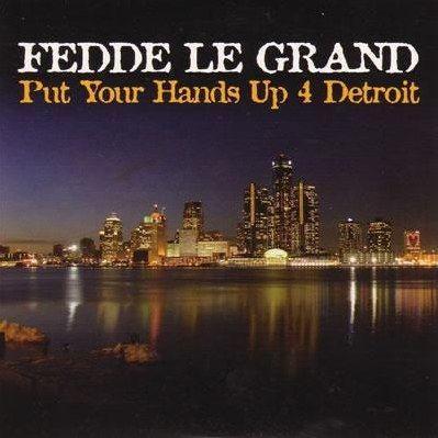 Coverafbeelding Put Your Hands Up 4 Detroit - Fedde Le Grand
