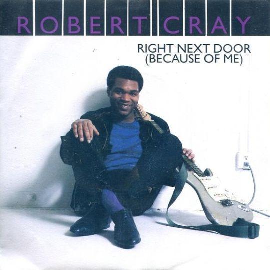 Coverafbeelding Right Next Door (Because Of Me) - Robert Cray