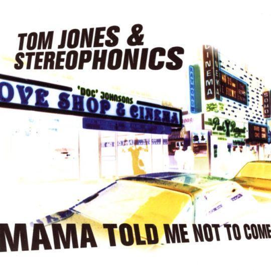 Coverafbeelding Tom Jones & Stereophonics - Mama Told Me Not to Come