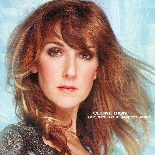 Coverafbeelding Celine Dion - Goodbye's (The Saddest Word)