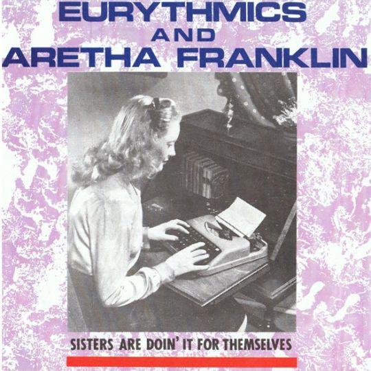 Coverafbeelding Sisters Are Doin' It For Themselves - Eurythmics And Aretha Franklin