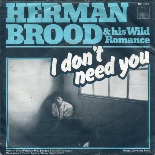 Coverafbeelding I Don't Need You - Herman Brood & His Wild Romance