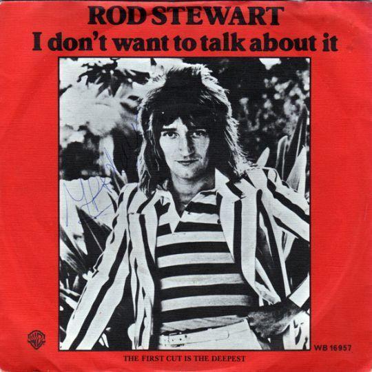 Coverafbeelding I Don't Want To Talk About It - Rod Stewart