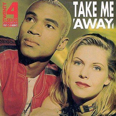 Coverafbeelding Take Me Away - Twenty 4 Seven Featuring Stay-C And Nance