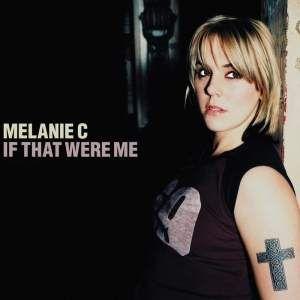 Coverafbeelding If That Were Me - Melanie C