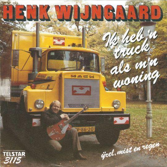 Coverafbeelding Ik Heb 'N Truck Als M'n Woning - Henk Wijngaard