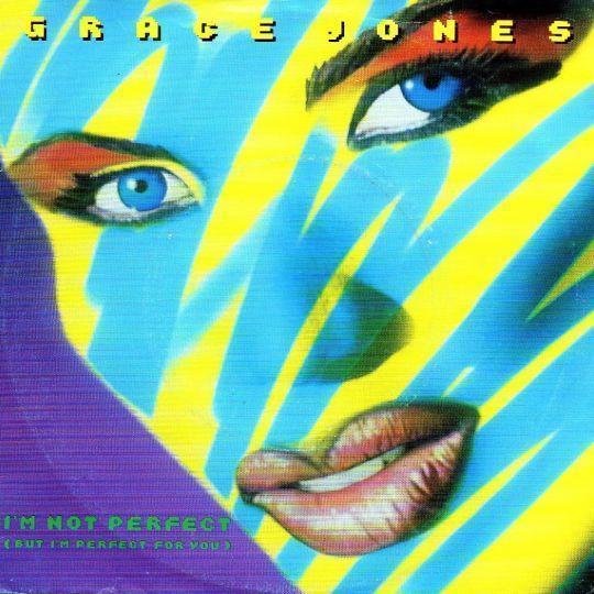 Coverafbeelding I'm Not Perfect (But I'm Perfect For You) - Grace Jones