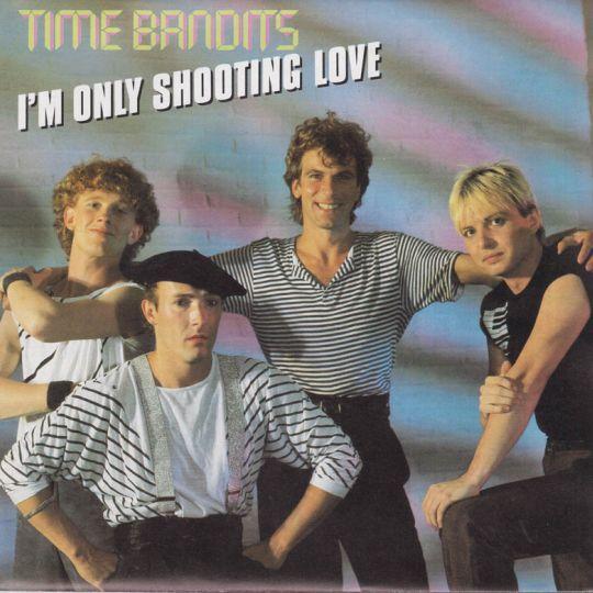 Coverafbeelding I'm Only Shooting Love - Time Bandits