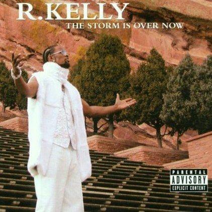 Coverafbeelding The Storm Is Over Now - R. Kelly