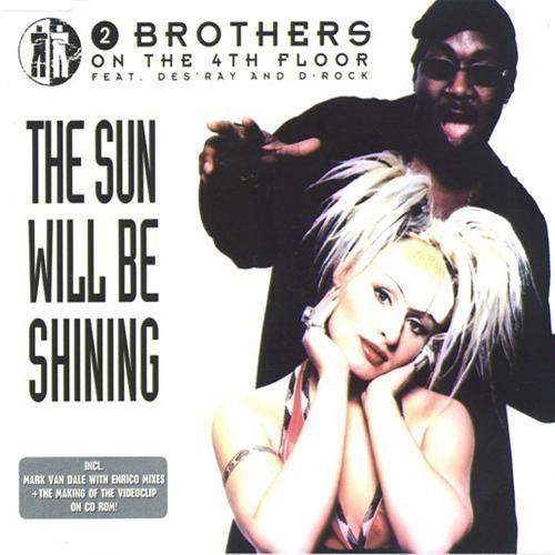 Coverafbeelding 2 Brothers On The 4th Floor feat. Des'ray and D-Rock - The Sun Will Be Shining