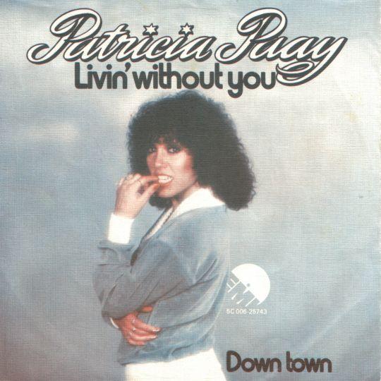 Coverafbeelding Livin' Without You - Patricia Paay