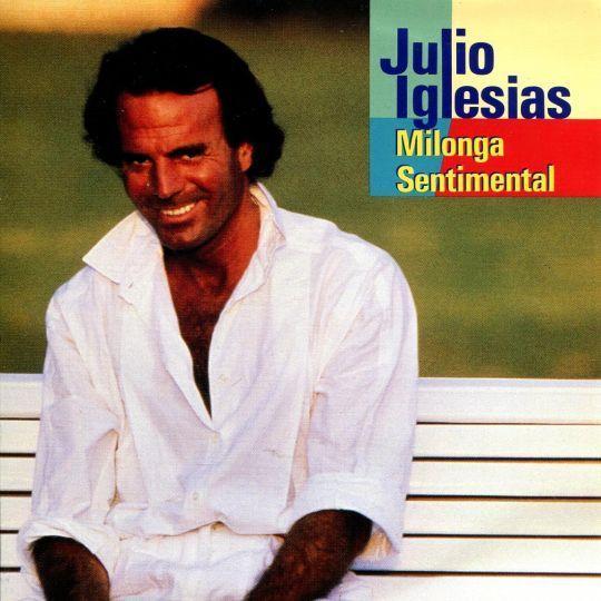 Coverafbeelding Milonga Sentimental - Julio Iglesias