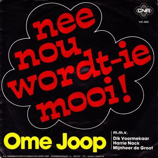 Coverafbeelding Ome Joop m.m.v. Dik Voormekaar & Harrie Nack & Mijnheer De Groot - Nee Nou Wordt-Ie 