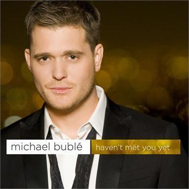 Coverafbeelding Haven't Met You Yet - Michael Bublé