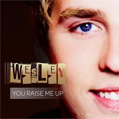 Coverafbeelding You Raise Me Up - Wesley ((Klein))