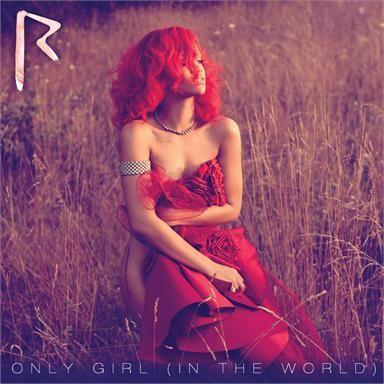 Coverafbeelding Rihanna - Only girl (In the world)