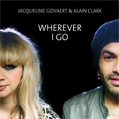Coverafbeelding Wherever I Go - Jacqueline Govaert & Alain Clark