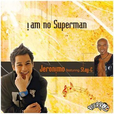 Coverafbeelding I Am No Superman - Jeronimo Featuring Stay-C