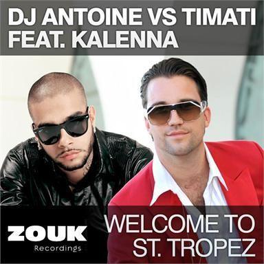Coverafbeelding DJ Antoine vs Timati feat. Kalenna - Welcome to St. Tropez