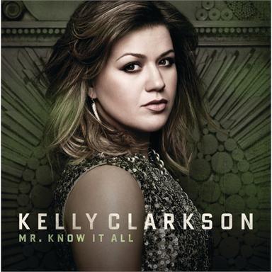 Coverafbeelding Mr. Know It All - Kelly Clarkson
