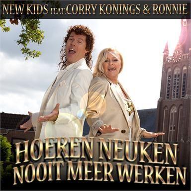 Coverafbeelding Hoeren Neuken Nooit Meer Werken - New Kids Feat. Corry Konings & Ronnie