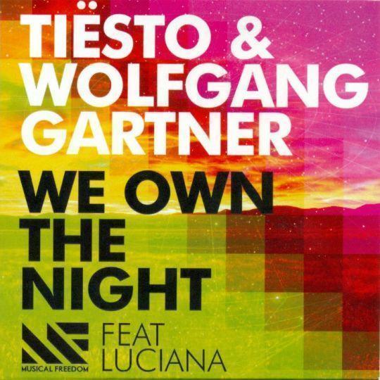 Coverafbeelding We Own The Night - Tiësto & Wolfgang Gartner Feat Luciana