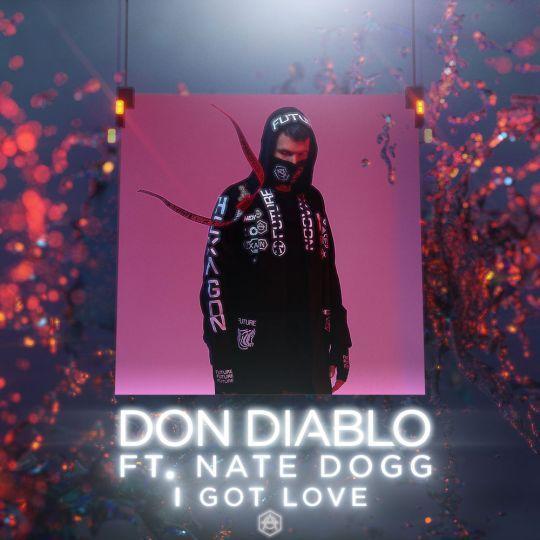 Coverafbeelding I Got Love - Don Diablo Ft. Nate Dogg