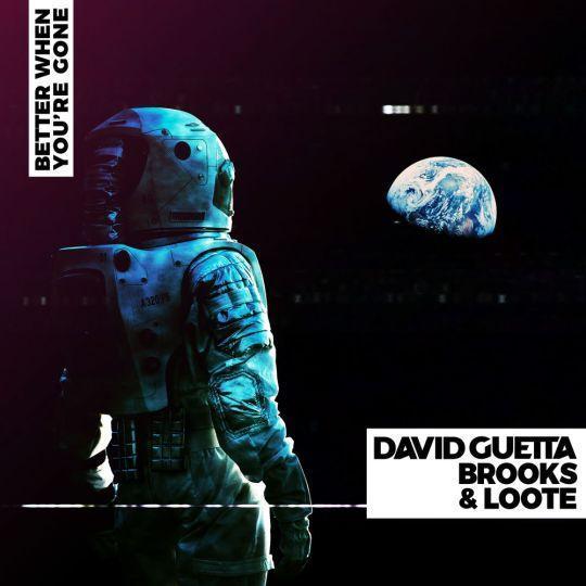 Coverafbeelding Better When You're Gone - David Guetta & Brooks & Loote