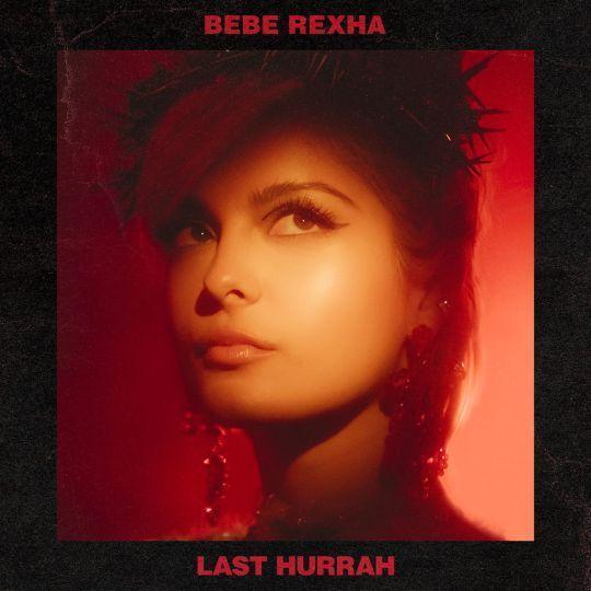 Coverafbeelding Last Hurrah - Bebe Rexha