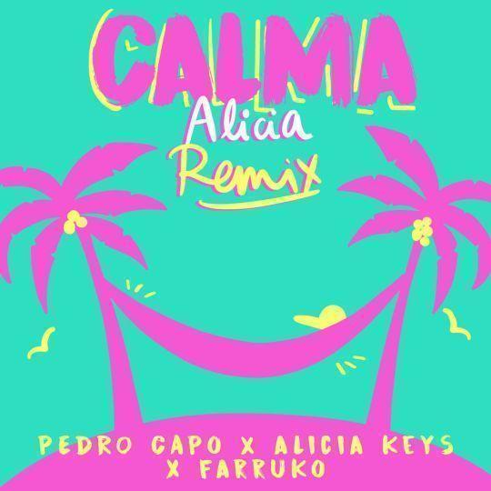 Coverafbeelding Calma - Alicia Remix - Pedro Capo X Alicia Keys X Farruko