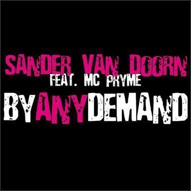 Coverafbeelding By Any Demand - Sander Van Doorn Feat. Mc Pryme