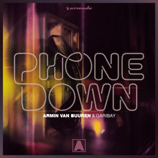 Coverafbeelding Phone Down - Armin Van Buuren & Garibay