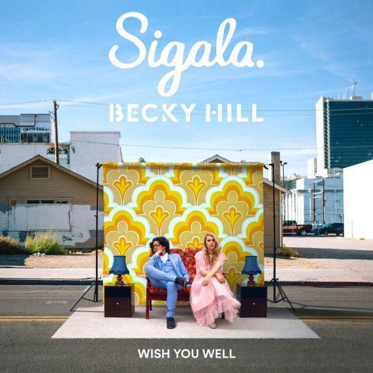 Coverafbeelding Wish You Well - Sigala & Becky Hill