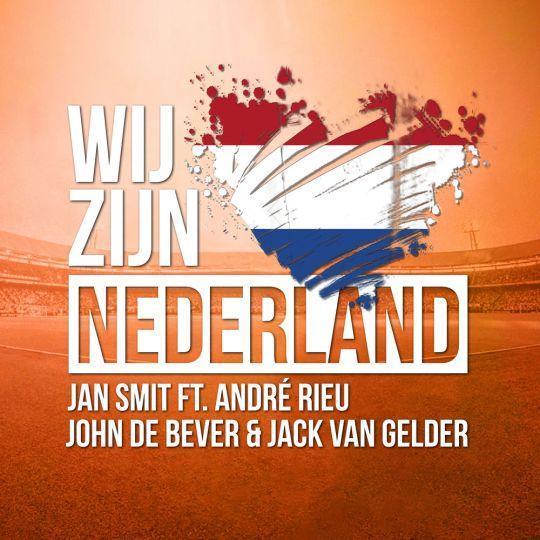 Coverafbeelding Wij Zijn Nederland - Jan Smit Ft. André Rieu & John De Bever & Jack Van Gelder