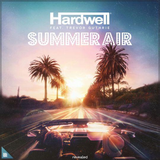 Coverafbeelding Summer Air - Hardwell Feat. Trevor Guthrie