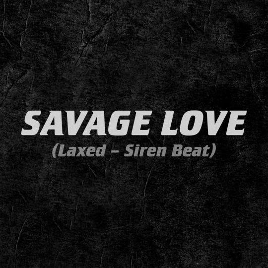 Coverafbeelding Savage Love (Laxed - Siren Beat) - Jawsh 685 & Jason Derulo