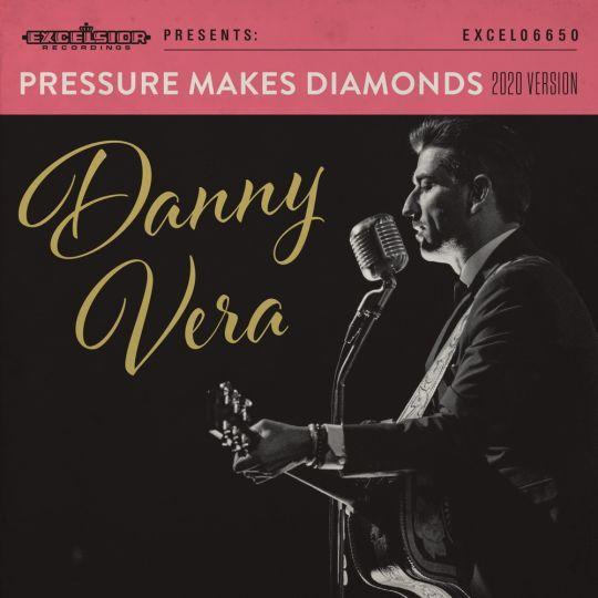 Coverafbeelding Pressure Makes Diamonds - 2020 Version - Danny Vera