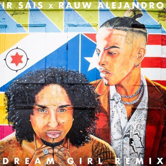 Coverafbeelding Dream Girl Remix - Ir Sais X Rauw Alejandro
