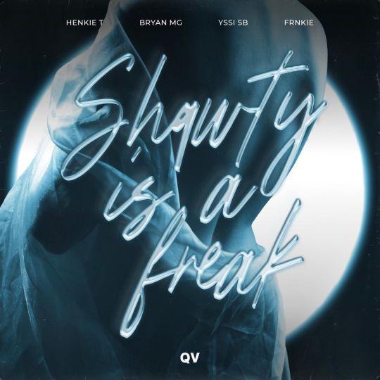 Coverafbeelding Henkie T & Bryan MG feat. Yssi SB & Frnkie - Shawty Is A Freak