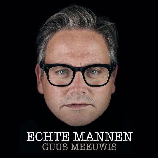 Coverafbeelding Echte Mannen - Guus Meeuwis