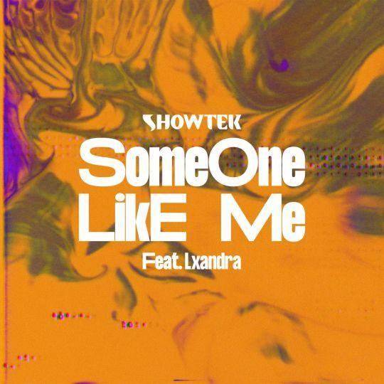 Coverafbeelding Someone Like Me - Showtek Feat. Lxandra