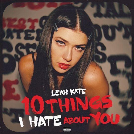 Coverafbeelding Leah Kate - 10 Things I Hate About You