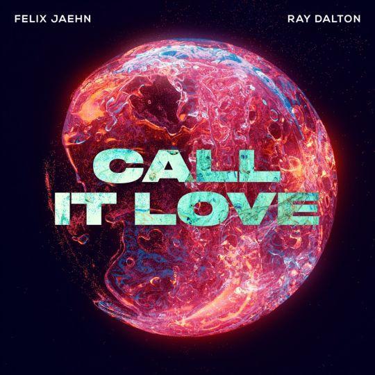 Coverafbeelding Call It Love - Felix Jaehn & Ray Dalton