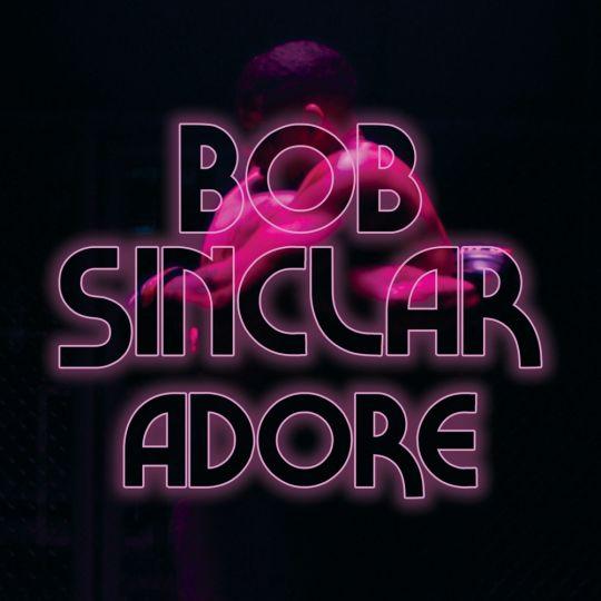Coverafbeelding Bob Sinclar - Adore