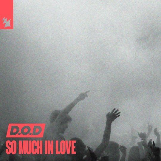Coverafbeelding D.O.D - So Much In Love