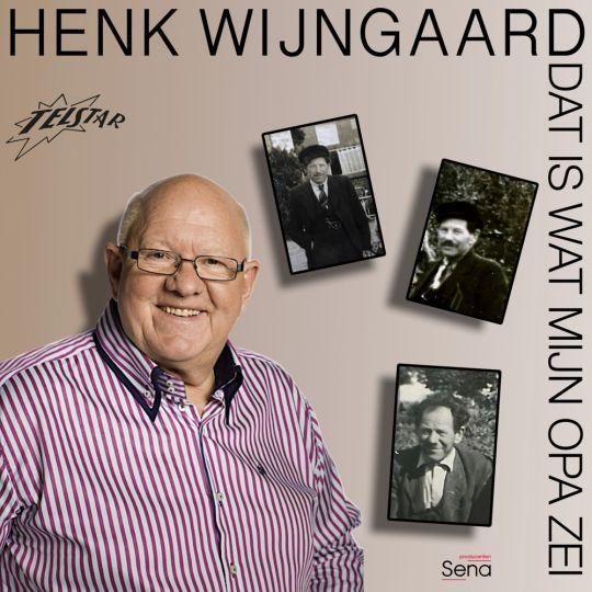 Coverafbeelding Henk Wijngaard - Dat Is Wat Mijn Opa Zei