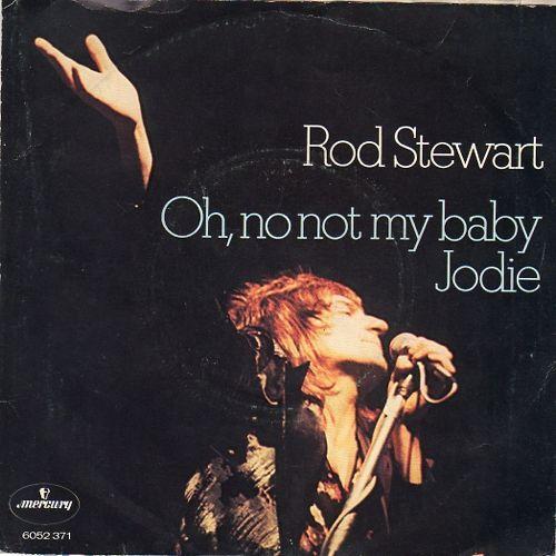 Coverafbeelding Oh, No Not My Baby - Rod Stewart