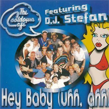 Coverafbeelding Hey Baby (Uhh, Ahh) - The Cooldown Café Featuring D.j. Stefan