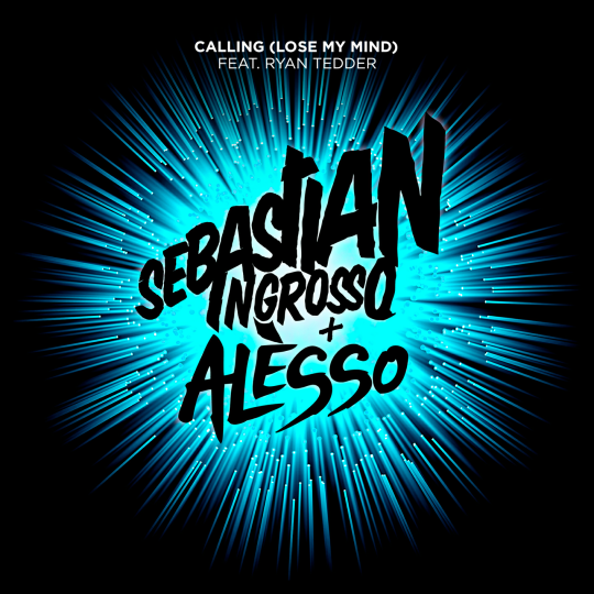Coverafbeelding Calling (Lose My Mind) - Sebastian Ingrosso + Alesso Feat. Ryan Tedder