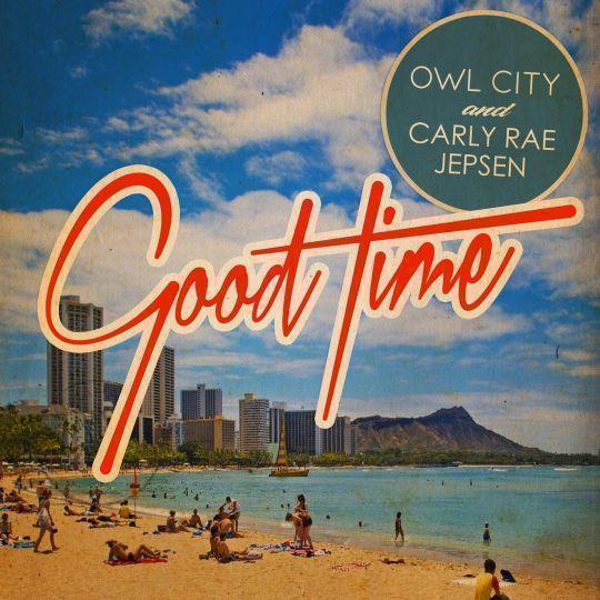Coverafbeelding Good Time - Owl City And Carly Rae Jepsen